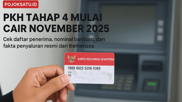PKH Tahap 4 Cair November 2025, Simak Besaran Dana, Jadwal, dan Fakta Terbaru Penerima Bansos
