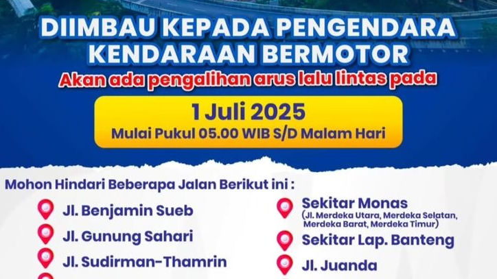 INFO PENTING! Pengalihan Arus Lalu Lintas di Jakarta 1 Juli 2025