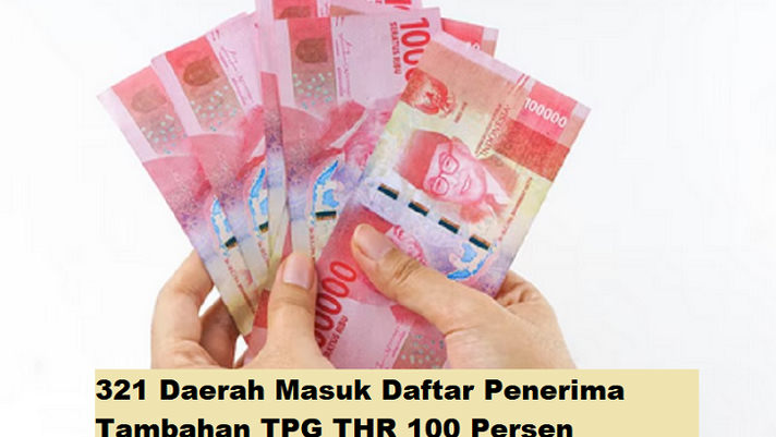 321 Daerah Masuk Daftar Penerima Tambahan TPG THR 100 Persen, Namun Pencairan Masih Tertahan