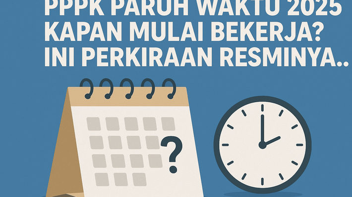 PPPK Paruh Waktu 2025 Kapan Mulai Bekerja? Ini Perkiraan Resminya