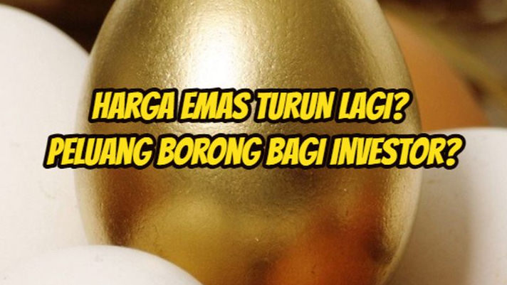 Harga Emas Mulai Terjungkal: Saatnya Beli Saat Murah atau Tunggu Badai Berlalu?