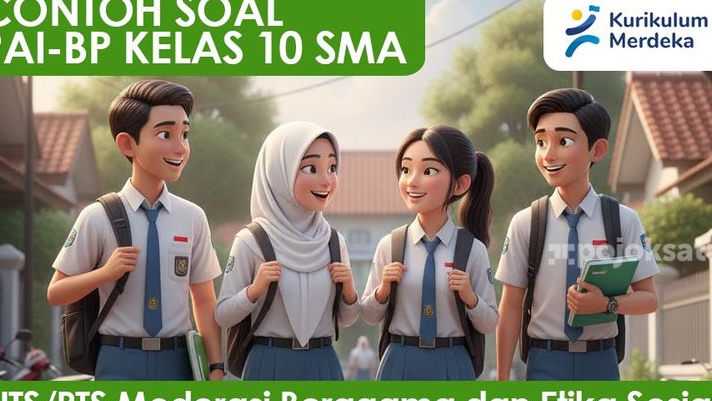 50 Contoh Soal UTS-PTS Semester Ganjil Kelas X SMA, Pendidikan Agama dan Budi Pekerti, Moderasi Beragama dan Etika Sosial