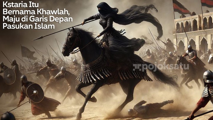 KSATRIA Perempuan Itu Bernama Khawlah, Maju di GARIS DEPAN Pasukan Islam, Khalid bin Walid Terkejut MENYAKSIKAN Ketangguhannya