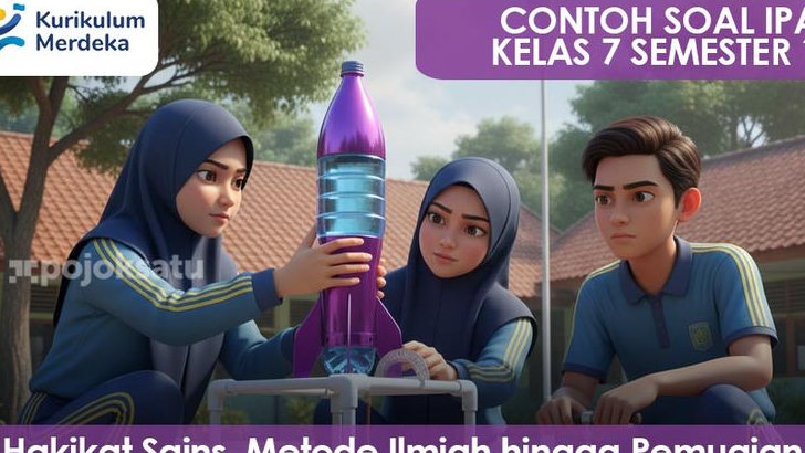 40 Latihan Soal IPA Kelas 7 Semester 1 Kurikulum Merdeka Lengkap dengan Jawaban dan Pembahasan, Metode Ilmiah hingga Pemuaian