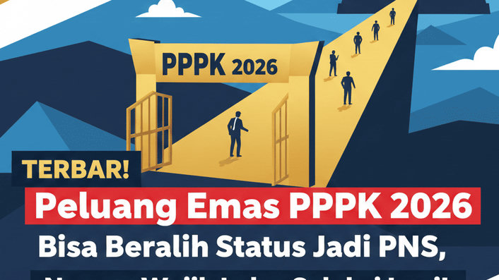 TERBARU! Peluang Emas PPPK 2026, Bisa Beralih Status Jadi PNS, Namun Wajib Lolos Seleksi Lagi!