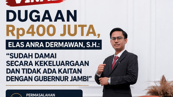Viral Dugaan Rp400 Juta, Pengacara Tegaskan Persoalan Sudah Damai dan Tidak Terkait Gubernur Jambi