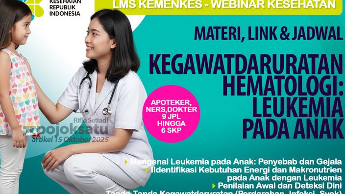 Tenaga Kesehatan Pahami Siaga Tangani Kegawatdaruratan Leukemia pada Anak, Webinar Nasional Hematologi Hadir Hingga Pengakuan Setara 6 SKP