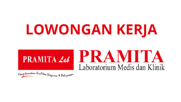 Mau Kerja di Bidang Kesehatan? Pramita Lab Ambon Lagi Buka Loker, Cek Posisi dan Syaratnya