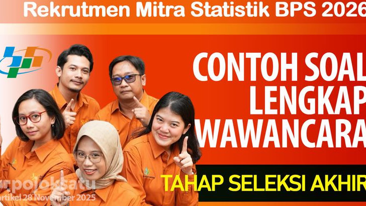Ini Dia Tahap Menentukan Rekrutmen Mitra Statistik BPS 2026, Simak Jadwal Contoh Soal Wawancara, Cek Jadwal