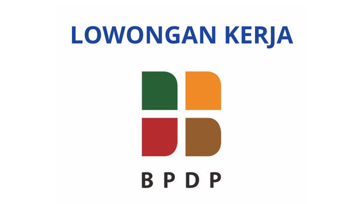 Buruan Daftar! BPDP Buka Peluang Karier untuk Lulusan Berbagai Bidang, Ini Syaratnya