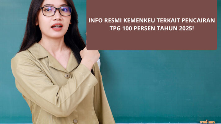 Guru ASN Siap Dapat Tambahan TPG 100 Persen di 2025? Cek Penjelasan Resminya!