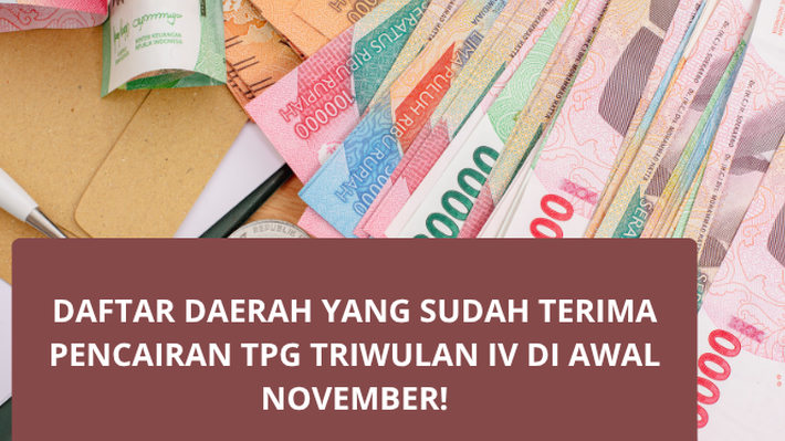 Update Terbaru! 27 Daerah Sudah Cairkan TPG Triwulan IV, Guru ASN Menyusul 12 November