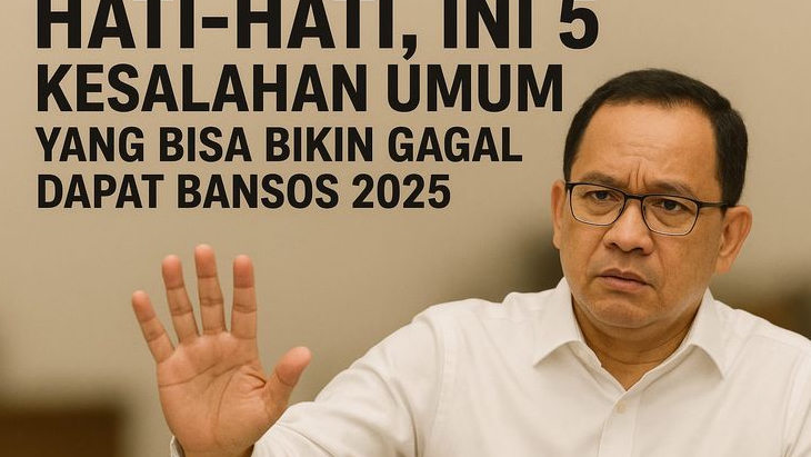 Hati-Hati! Ini 5 Kesalahan Umum yang Bisa Bikin Gagal Dapat Bansos 2025