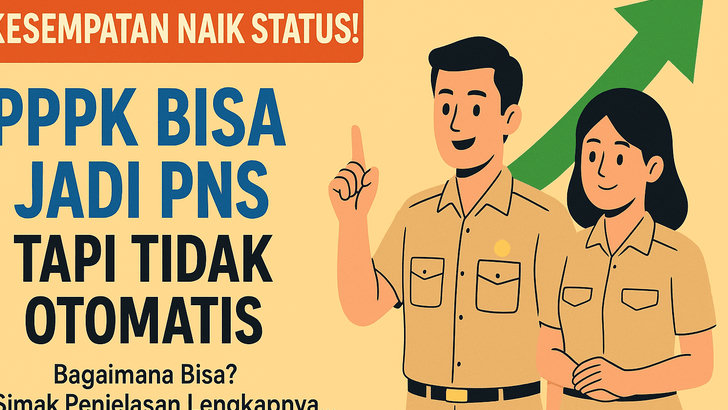 Kesempatan Naik Status! PPPK Bisa Jadi PNS, Tapi Tidak Otomatis, Bagaimana Bisa? Simak Penjelasan Lengkapnya