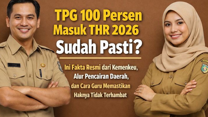 TPG 100 Persen Masuk THR 2026 Sudah Pasti? Ini Fakta Resmi dari Kemenkeu, Alur Pencairan Daerah, dan Cara Guru Memastikan Haknya Tidak Terhamba