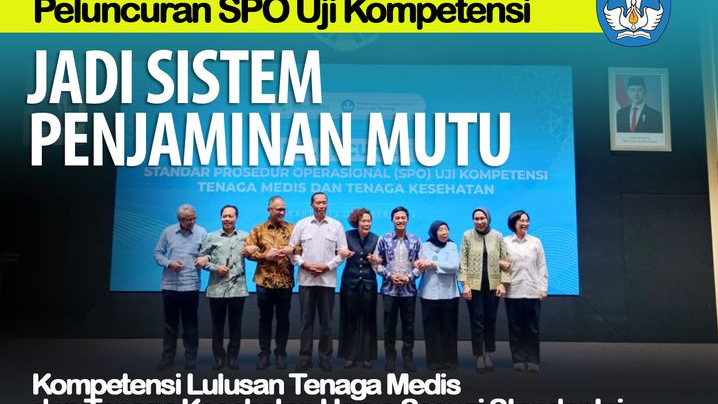 SPO Uji Kompetensi Diluncurkan, Jamin Mutu Lulusan Tenaga Kesehatan, Tim Ad Hoc Segera Dibentuk, Ini Tugasnya