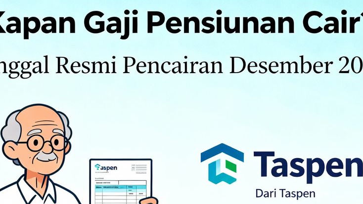 Kapan Gaji Pensiunan Cair? Ini Tanggal Resmi Pencairan Desember 2025 dari Taspen