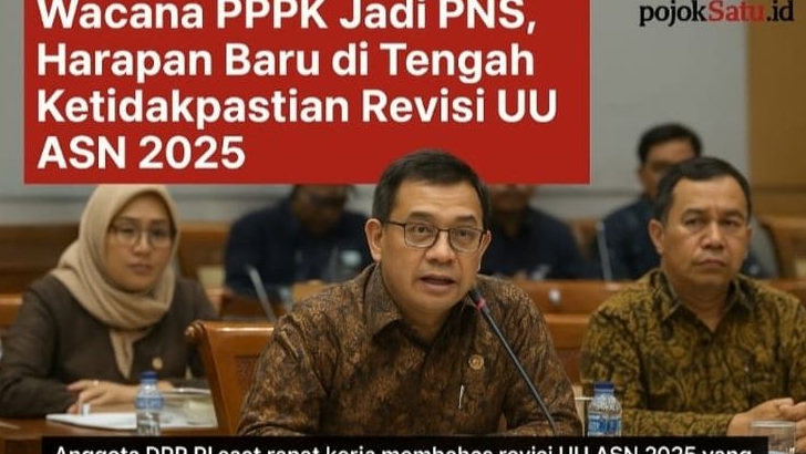 PPPK Jadi PNS Harapan Baru di Tengah Ketidakpastian Revisi UU ASN, Apakah jadi Pepesan Kosong seperti yang Sudah-sudah?