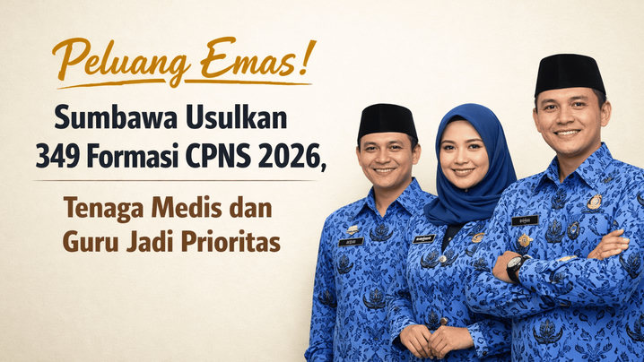 Peluang Emas! Sumbawa Usulkan 349 Formasi CPNS 2026, Tenaga Medis dan Guru Jadi Prioritas