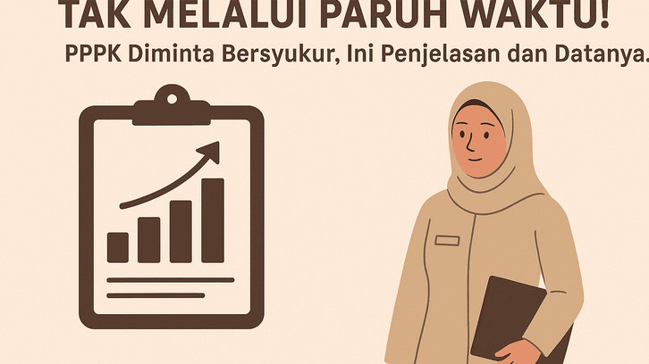 Tak Selalu  Melalui Paruh Waktu! PPPK Diminta Bersyukur, Ini Penjelasan dan Datanya