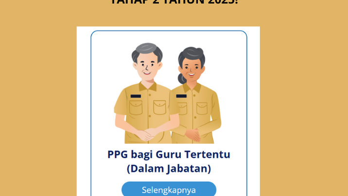 Pengumuman Kelulusan PPG Guru Tertentu Tahap 2 Tahun 2025 Belum Ada Hilal! Ternyata Masih Ada Tahapan Lagi setelah Penilaian UKPPPG!