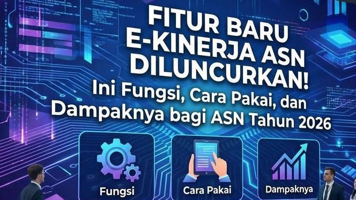Fitur Baru e-Kinerja ASN Diluncurkan! Ini Fungsi, Cara Pakai, dan Dampaknya bagi ASN Tahun 2026