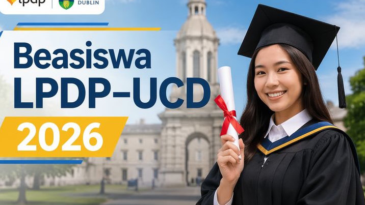 Beasiswa LPDP–UCD 2026 Dibuka hingga 4 Mei, Kuliah S2 di Irlandia Gratis 12 Bulan, Simak Cara Daftar