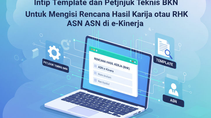Terbaru! Intip Template dan Petunjuk Teknis BKN, Untuk Mengisi Rencana Hasil Kerja atau RHK ASN di e-Kinerja, Ini Ringkasannya