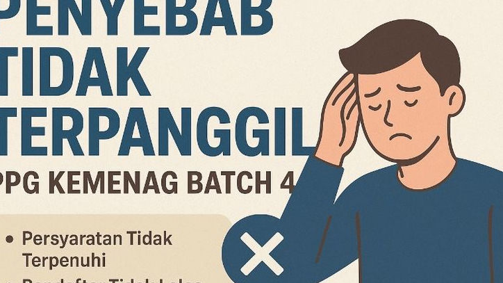 Penyebab Belum Terpanggil PPG Kemenag Batch 4 dan Solusi Agar Terpanggil Pada Batch 5