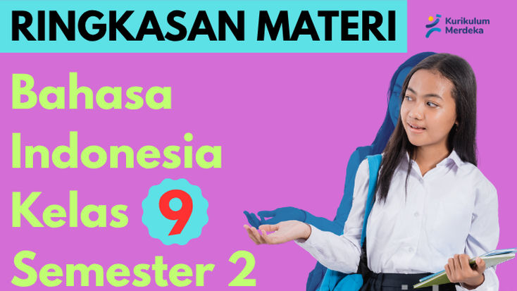 Ringkasan Materi Bahasa Indonesia Kelas 9 Kurikulum Merdeka Bab 5 Sesuai Capaian dan Tujuan Pembelajaran, LENGKAP!