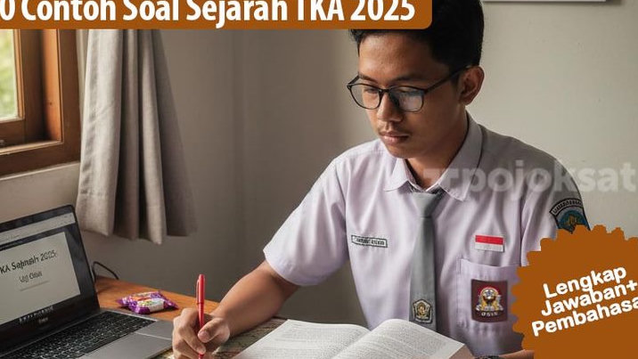 Contoh Soal TKA 2025 Mapel Pilihan Sejarah Lengkap dan Pembahasannya, Adaptasi dari Muatan Pusmendik, Yuk Tes Kemampuanmu!