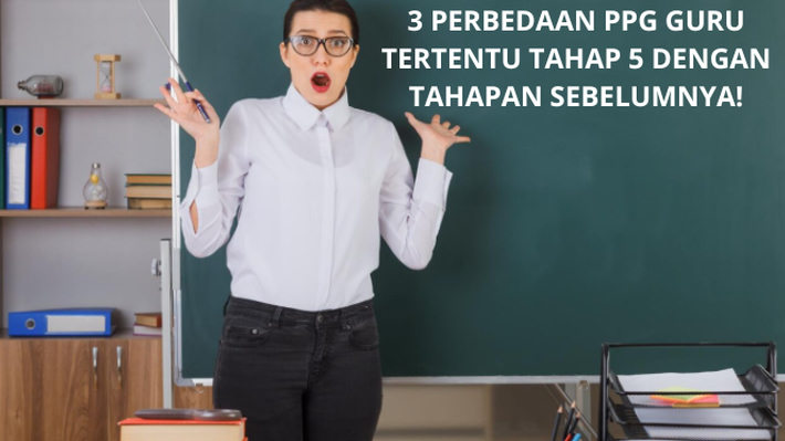 PPG Guru Tertentu Tahap 5 Dipermudah! CEK Perbedaannya dengan Tahap-tahap Sebelumnya