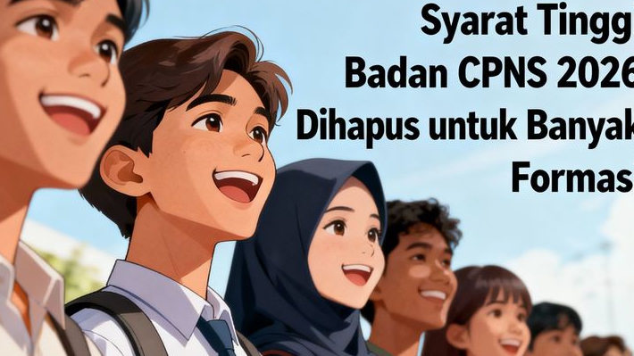 Kabar Gembira! Syarat Tinggi Badan CPNS 2026 Dihapus untuk Banyak Formasi, Ini Daftar Lengkapnya