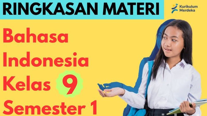 Ringkasan Materi Bahasa Indonesia Kelas 9 Kurikulum Merdeka Bab 3, Lengkap Sesuai Capaian dan Tujuan Pembelajaran, Belajar Jadi Mudah!