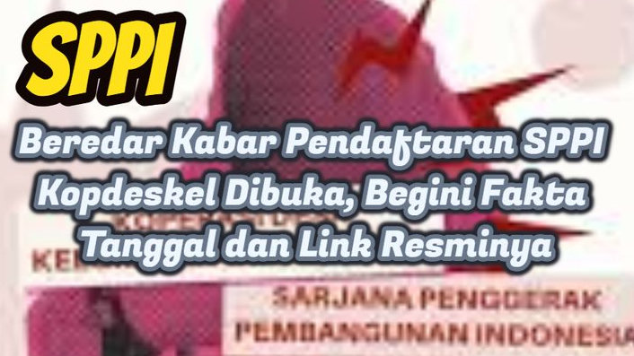 Jadwal dan Link Pendaftaran SPPI Kopdeskel Yang Dibuka Minggu Ke 3!
