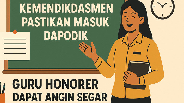 Guru Honorer Dapat Angin Segar, Kemendikdasmen Pastikan Masuk Dapodik untuk Afirmasi Kesejahteraan