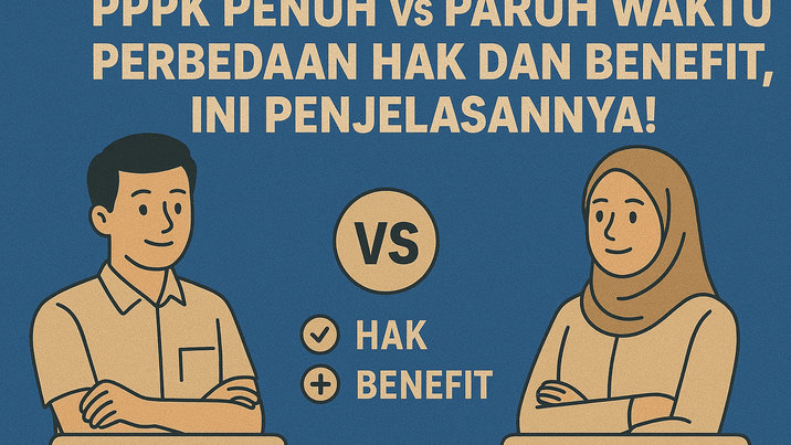 PPPK Penuh vs Paruh Waktu, Perbedaan hak dan benefit, Ini Penjelasannya!