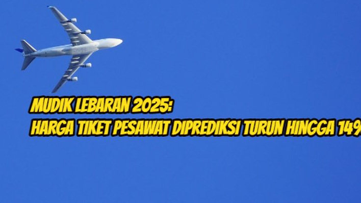 Kabar Gembira Pemudik: Harga Tiket Pesawat Diprediksi Turun Hingga 14% di Lebaran 2025