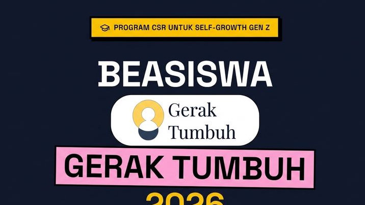 Beasiswa Gerak Tumbuh 2026 Dibuka, Pelajar dan Mahasiswa Bisa Dapat Dana Pendidikan Plus Mentoring, Gercepin!