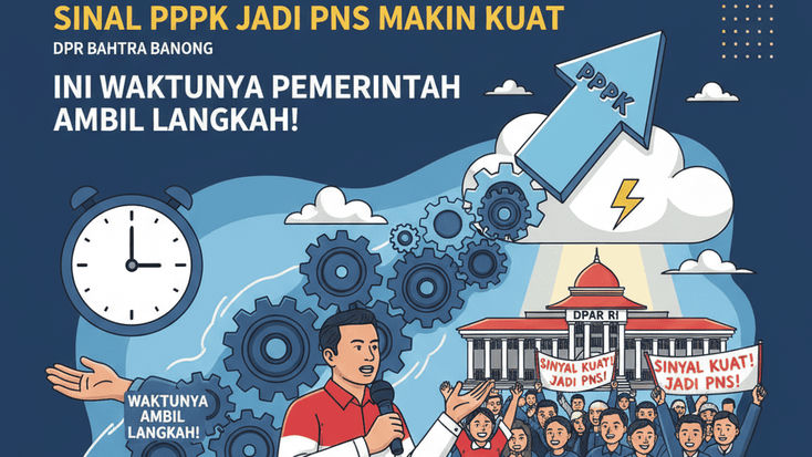 Sinyal PPPK Jadi PNS Makin Kuat, DPR Bahtra Banong, Ini Waktunya Pemerintah Ambil Langkah!