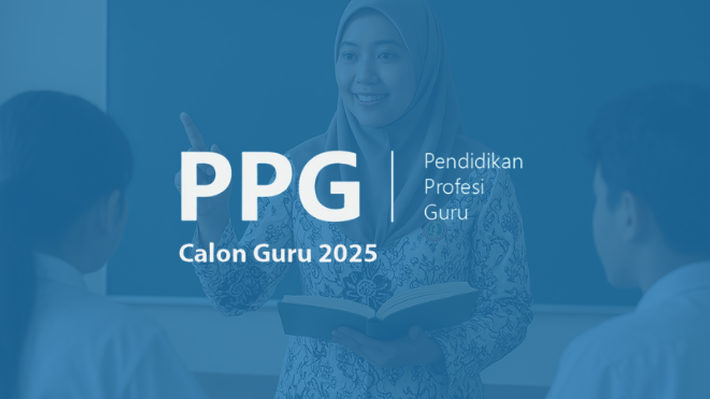 Panduan Lengkap PPG Calon Guru 2025: Tahapan, Persyaratan, dan Tips Lolos Seleksi