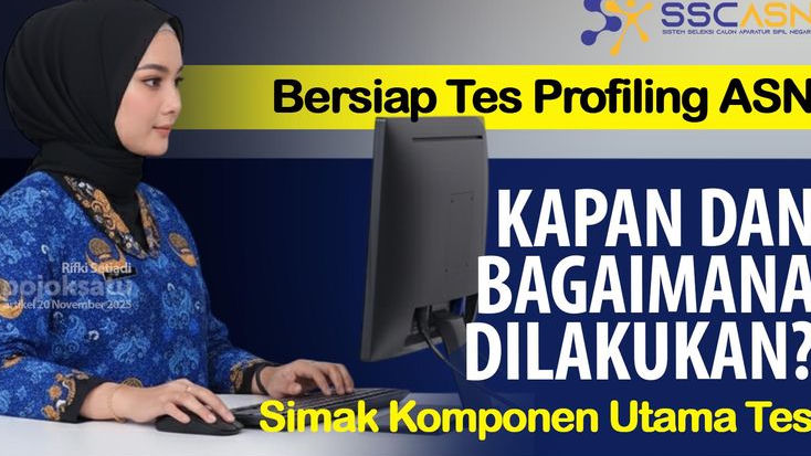 Tes Profiling ASN 2025, Kapan dan Bagaimana Testing Ini, Simak Tujuan, Komponen Tes, hingga Mekanisme Penilaian ASN
