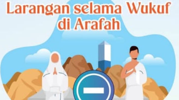 Panduan Penting bagi Jemaah Haji Larangan-Larangan Selama Wukuf di Arafah