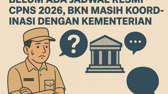 Belum Ada Jadwal Resmi CPNS 2026, BKN Masih Koordinasi dengan Kementerian