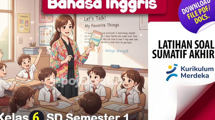 DOWNLOAD PDF CONTOH SOAL SAS - UAS BAHASA INGGRIS Kelas 6 SD Semester 1, Materi Simple Past Tense, Bentuk Kata Kerja Lampau hingga Possessive Pronoun