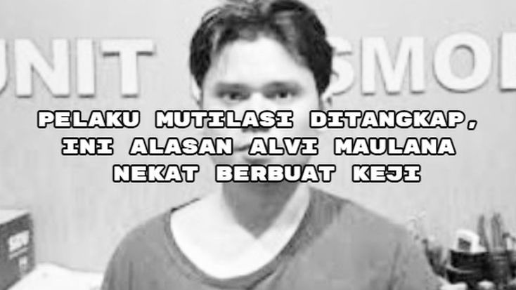 Mutilasi di Mojokerto: Terancam Hukuman Mati, Siapa Sebenarnya Alvi Maulana dan Mengapa Ia Nekat Berbuat Keji?
