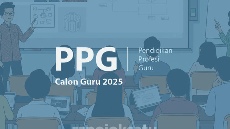 Jangan Salah Paham! Ini Fakta Sebenarnya Soal Lokasi Keberminatan PPG Calon Guru 2025