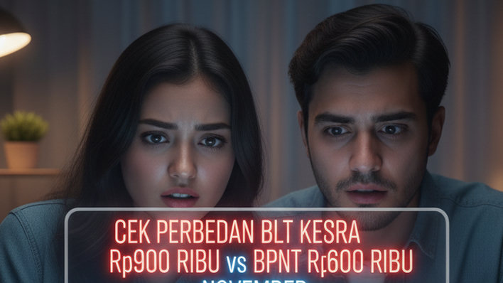 Cek Perbedaan BLT Kesra Rp900 Ribu vs BPNT Rp600 Ribu November, Jangan Sampai Salah Paham!