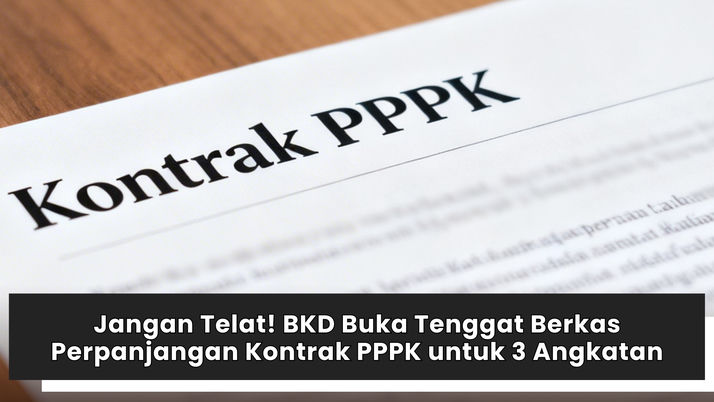 Jangan Telat! BKD Buka Tenggat Berkas Perpanjangan Kontrak PPPK untuk 3 Angkatan