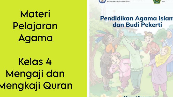 Yuk Belajar Bersama, BAB 1 Materi Pelajaran Agama Kelas 4: Mengaji dan Mengkaji Quran
